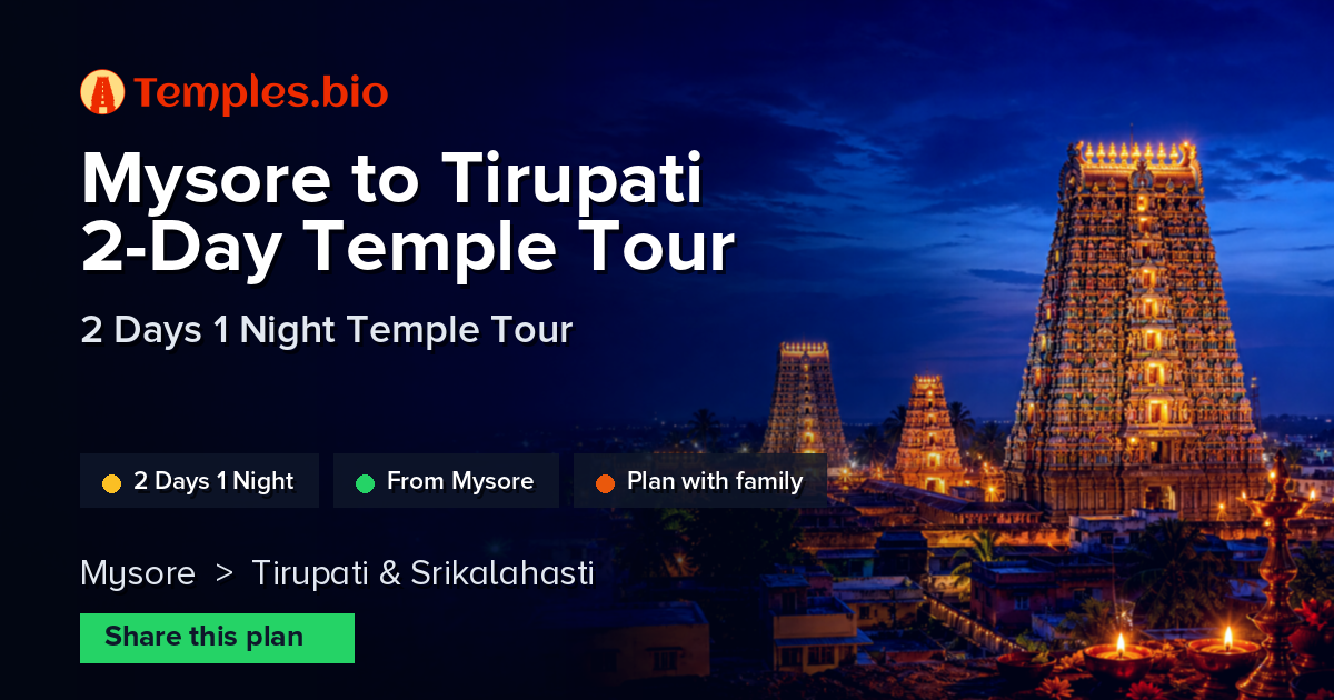 Mysore to Tirupati 2-Day Temple Tour