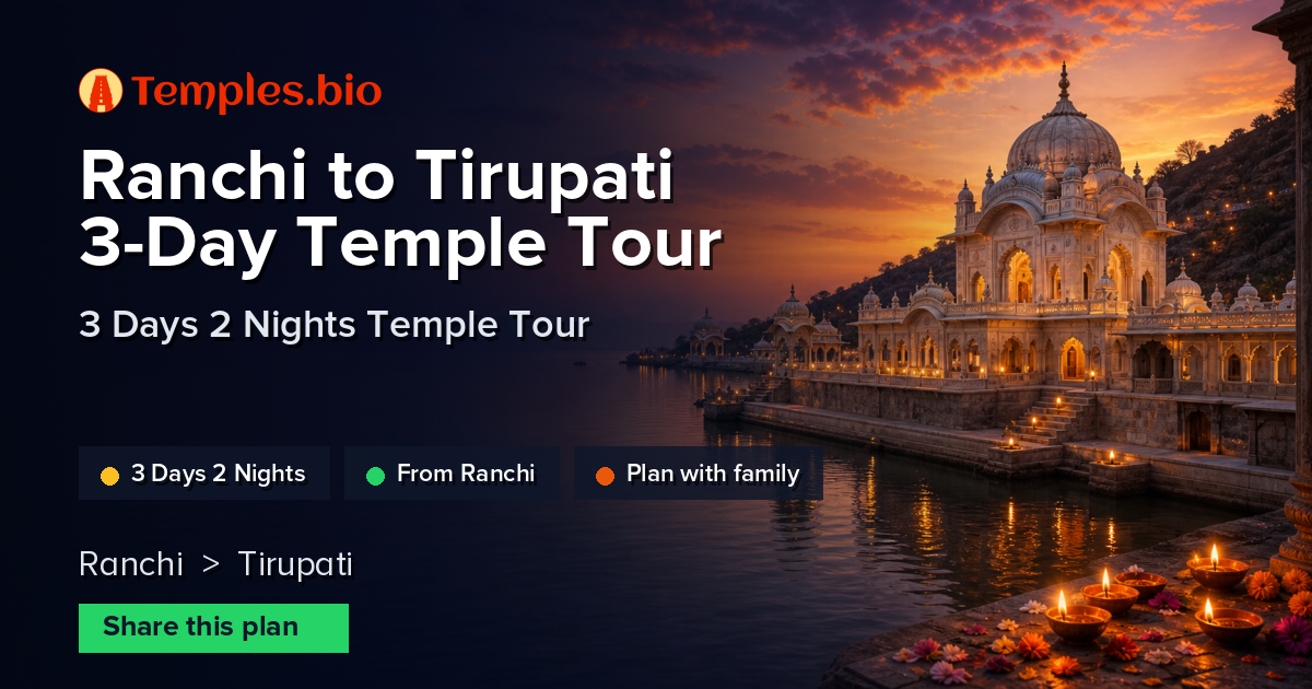 Ranchi to Tirupati 3-Day Temple Tour