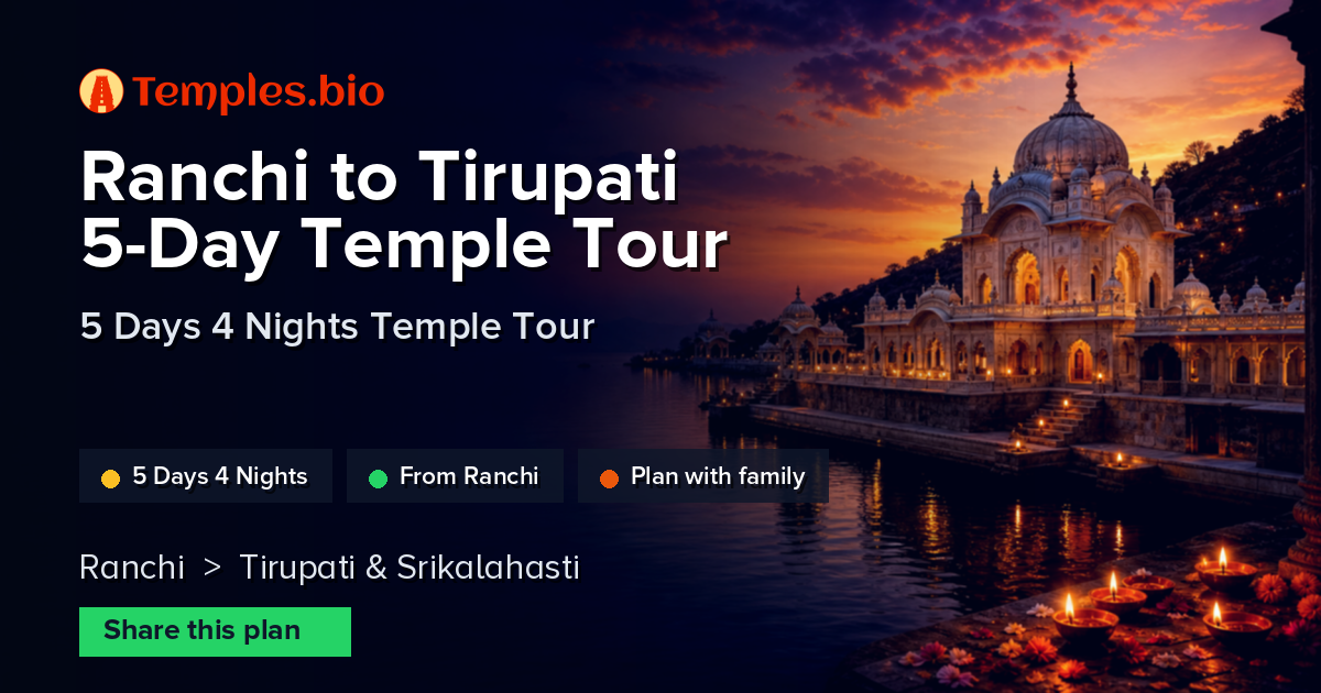 Ranchi to Tirupati 5-Day Temple Tour