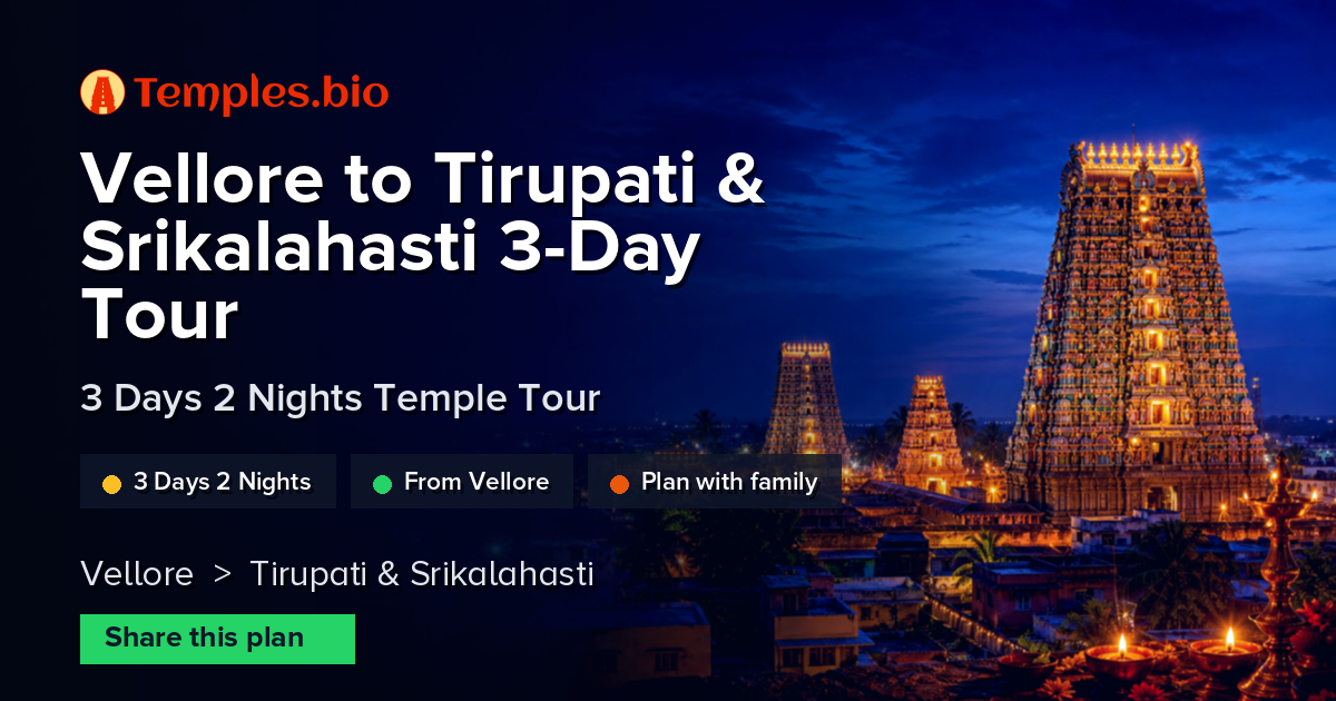 Vellore to Tirupati & Srikalahasti 3-Day Tour